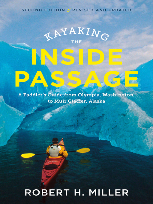 Title details for Kayaking the Inside Passage by Robert H. Miller - Wait list